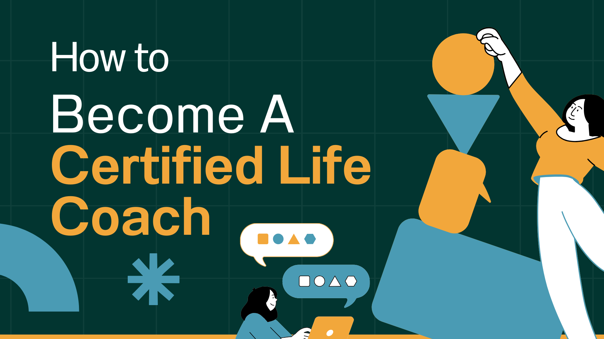 becoming a certified life coach featuring two cartoon figures, one working on a laptop and another reaching for geometric shapes against a dark green background